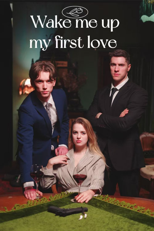 Wake me up,my first love