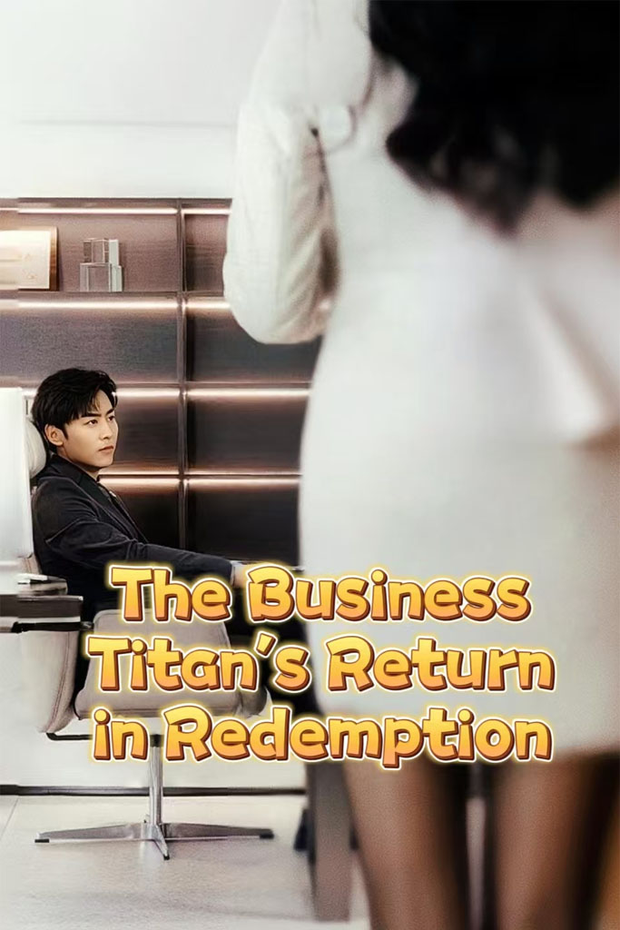 The Business Titan's Return in Redemption