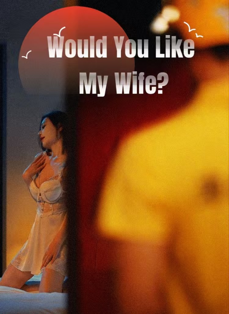 Would You Like My Wife?